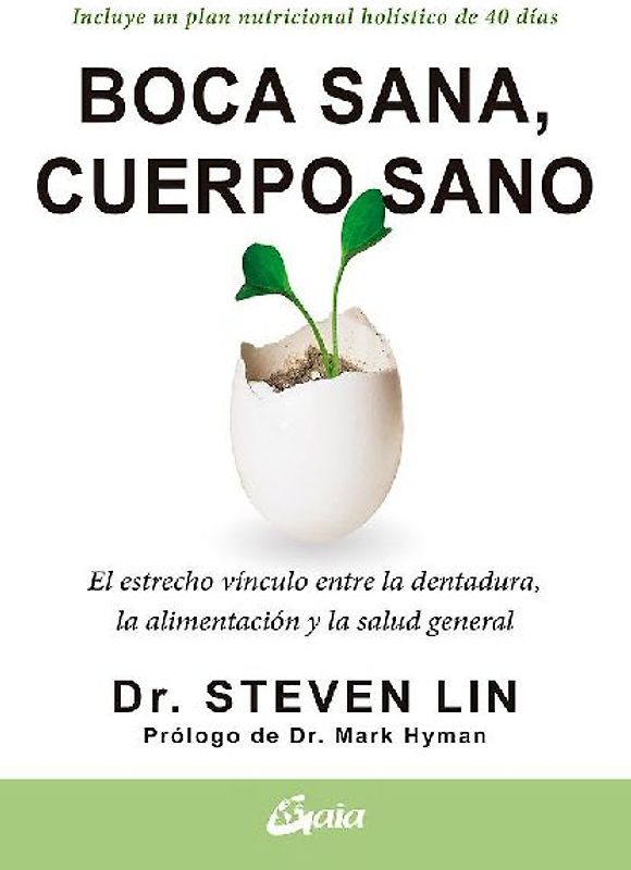 Boca sana, cuerpo sano : el estrecho vínculo entre la dentadura, la alimentación y la salud general