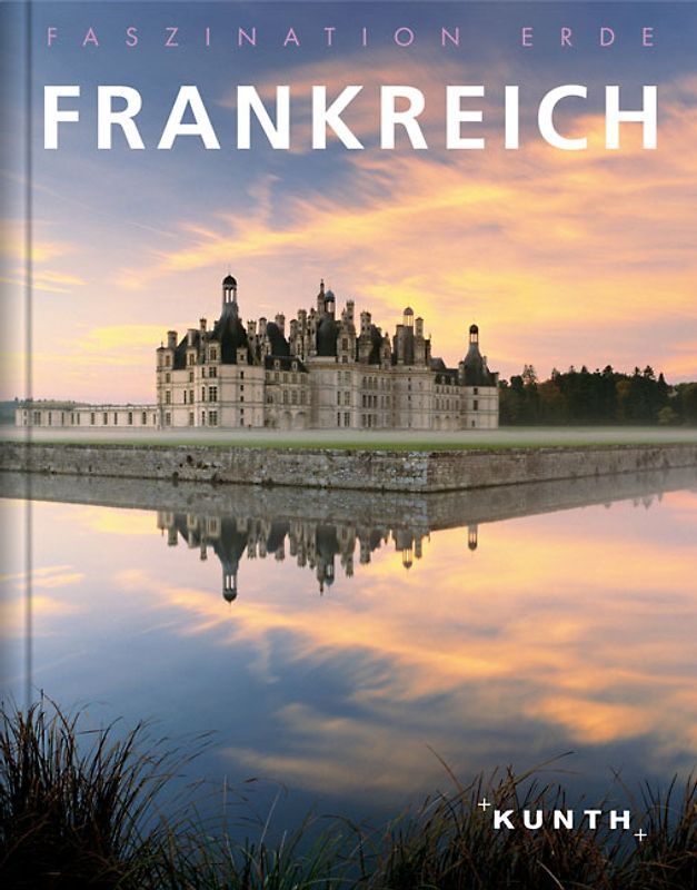 Frankreich. Faszination Erde