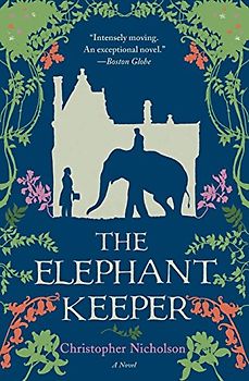 The Elephant Keeper: A Novel - Nicholson, Christopher