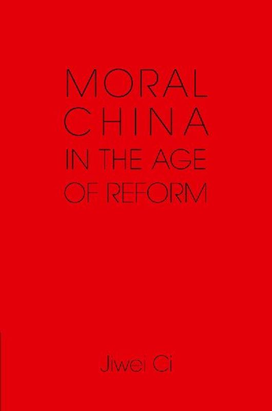 Moral China in the Age of Reform