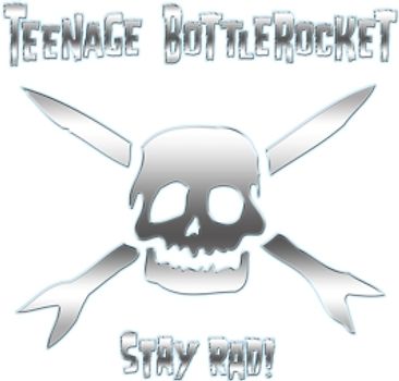 Teenage Bottlerocket - Stay Rad