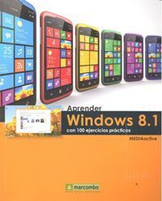 Aprender Windows 8.1 : con 100 ejercicios prácticos
