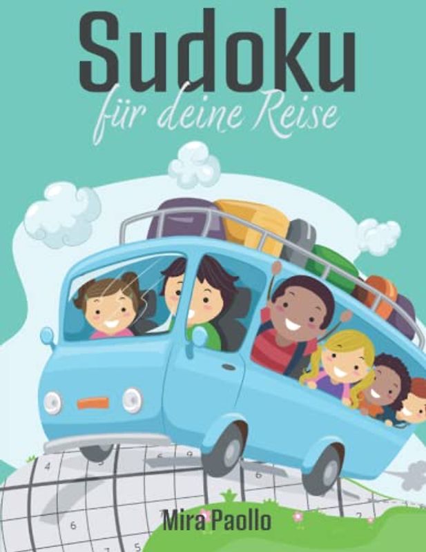 Sudoku für Deine Reise: Die ideale Reisebeschäftigung für Erwachsene und Senioren