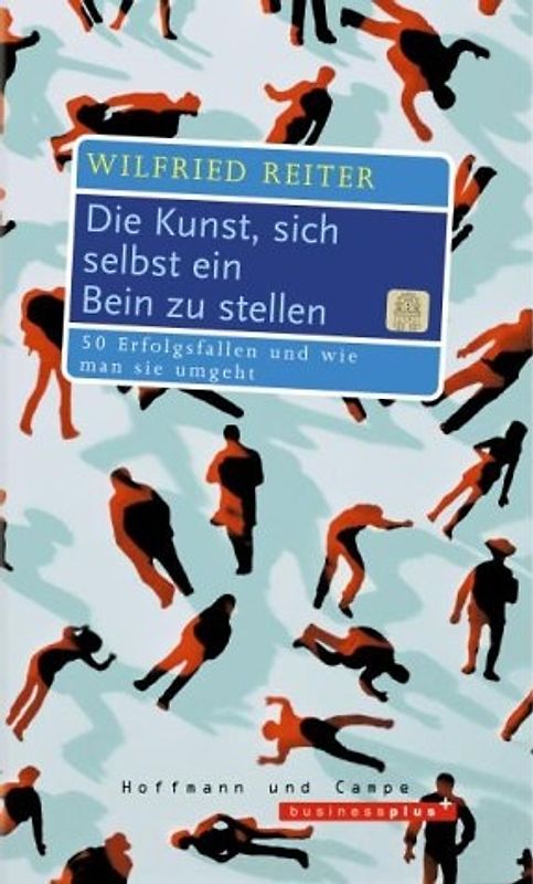 Die Kunst, sich selbst ein Bein zu stellen