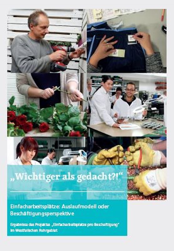"Wichtiger als gedacht?" Einfacharbeitsplätze: Auslaufmodell oder Beschäftigungsperspektive