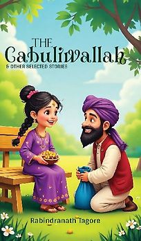 THE CABULIWALLAH & OTHER SELECTED STORIES