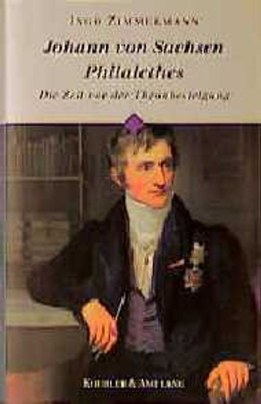 Johann von Sachsen Philalethes. Die Zeit vor der Thronbesteigung