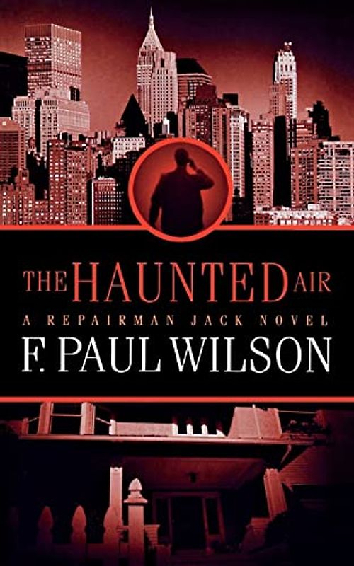 THE HAUNTED AIR: A Repairman Jack Novel (Repairman Jack, 6, Band 6)