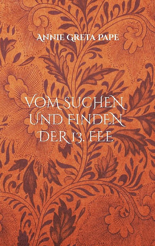 Vom Suchen und Finden der 13. Fee