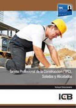 Tarjeta Profesional de la Construcción (TPC) : solados y alicatados