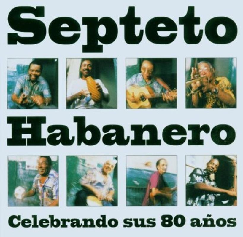 Septeto Habanero - Celebrando Sus 80 Anos