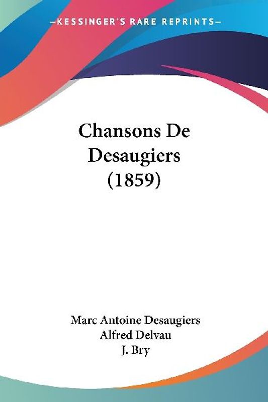 Chansons De Desaugiers (1859)