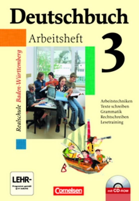 Deutschbuch - Realschule Baden-Württemberg / Band 3: 7. Schuljahr - Arbeitsheft mit Lösungen und Übungs-CD-ROM