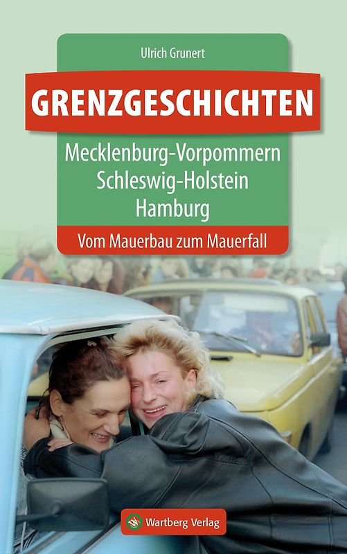 Grenzgeschichten - Mecklenburg-Vorpommern, Schleswig-Holstein, Hamburg