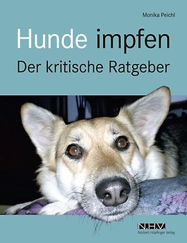 Hunde impfen. Der kritische Ratgeber
