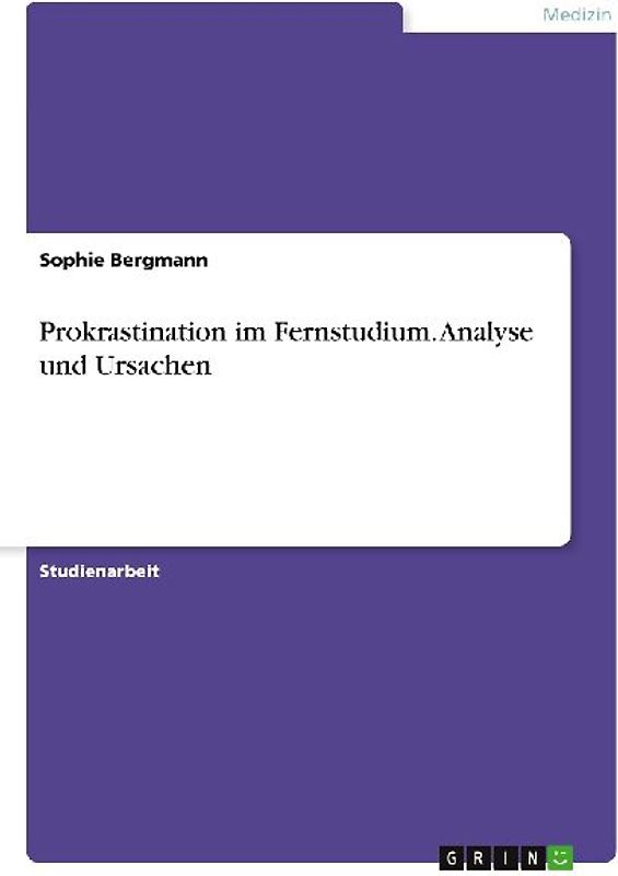 Prokrastination im Fernstudium. Analyse und Ursachen