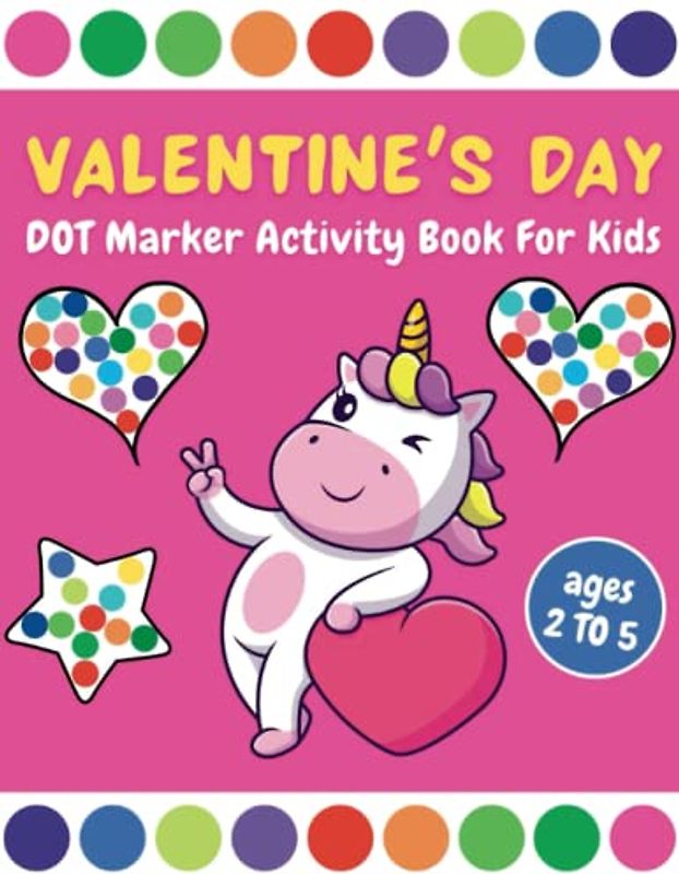 Big & Simple Valentine's Day Dot Marker Activity Book for Kids Ages 2-5: 50 Easy Big Dot Valentine Themed Large Coloring Pages | Activity Book for ... Boys & Girls (Valentines Day Gifts For Kids)