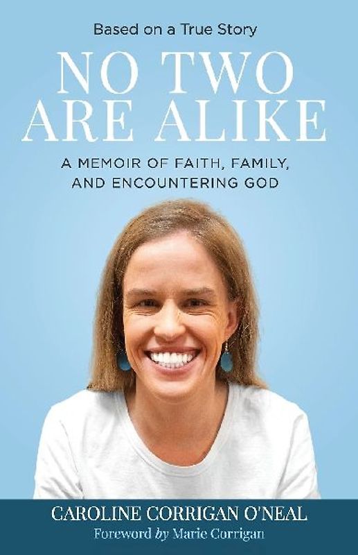 No Two Are Alike: A Memoir of Faith, Family, and Encountering God