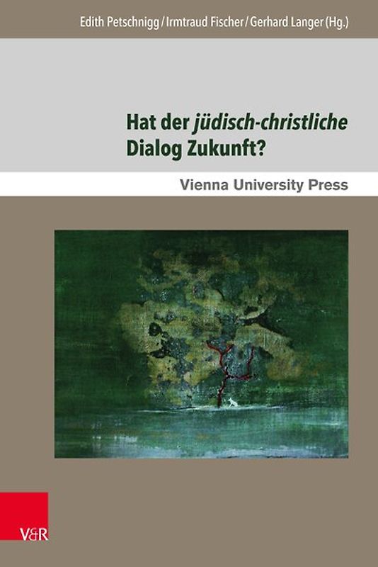 Hat der jüdisch-christliche Dialog Zukunft?