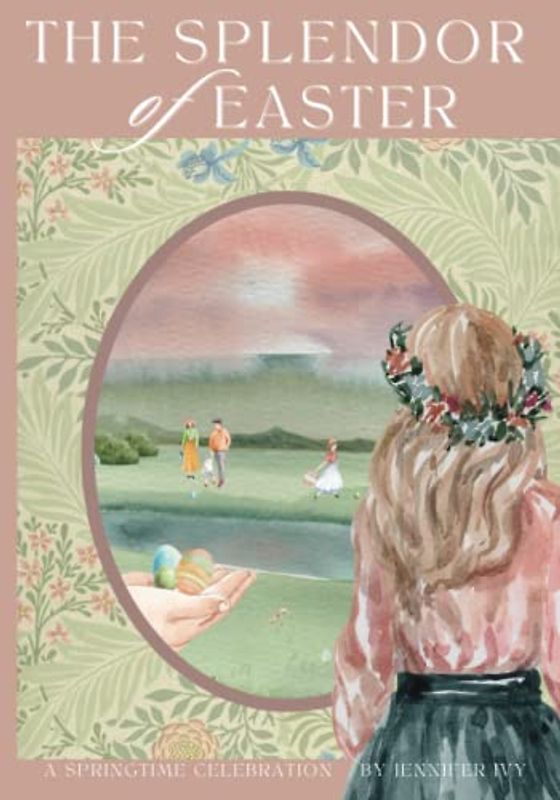 The Splendor of Easter: A Springtime Celebration