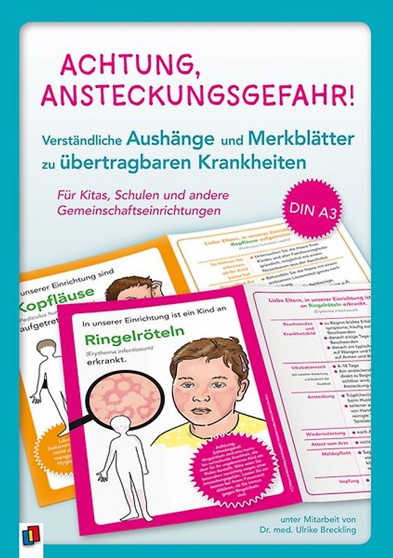 Achtung, Ansteckungsgefahr! – Verständliche Aushänge und Merkblätter zu übertragbaren Krankheiten. Für Kitas, Schulen und andere Gemeinschaftseinrichtungen