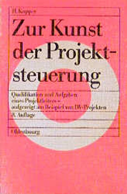 Zur Kunst der Projektsteuerung. Qualifikation und Aufgaben eines Projektleiters - aufgezeigt am Beispiel von DV-Projekten