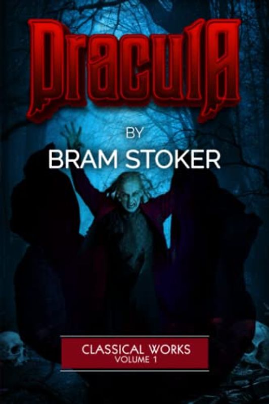 Dracula: With a short biography