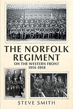The Norfolk Regiment on the Western Front