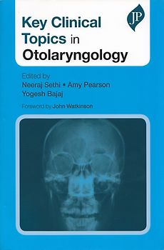 Key Clinical Topics in Otolaryngology - Neeraj Sethi, Amy Pearson & Yogesh Bajaj [Softcover]