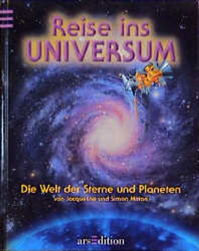 Reise ins Universum. Die Welt der Sterne und Planeten