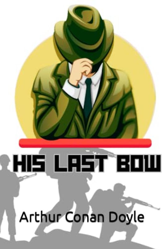 His Last Bow Sherlock Holmes World War