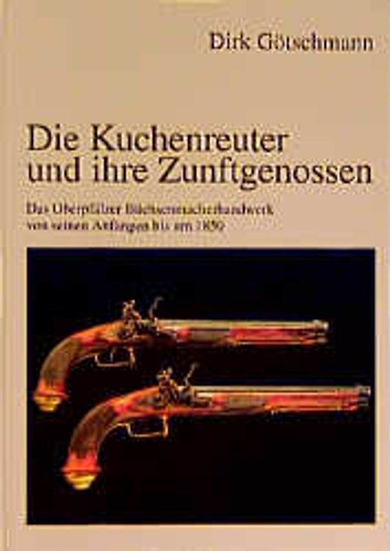 Die Kuchenreuter und ihre Zunftgenossen