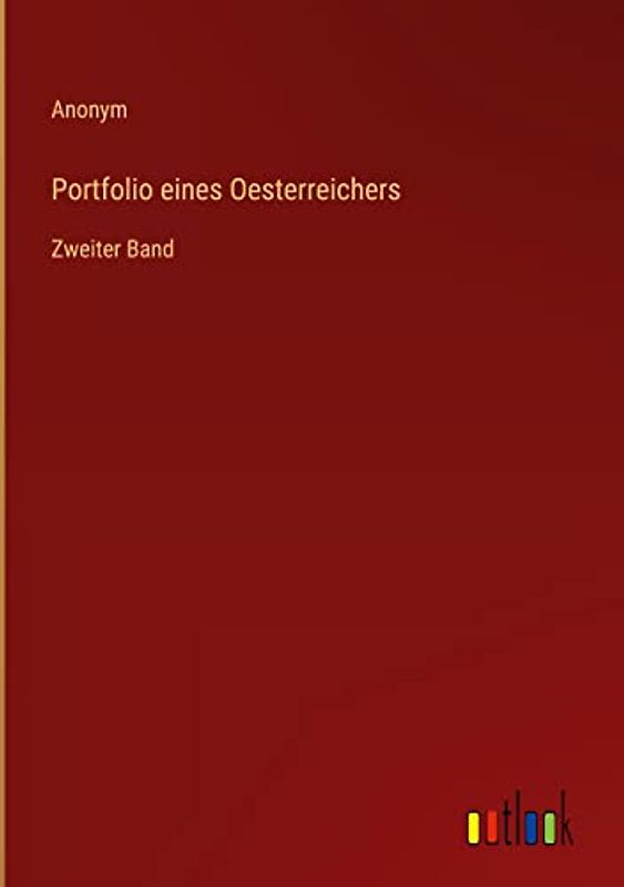 Portfolio eines Oesterreichers: Zweiter Band