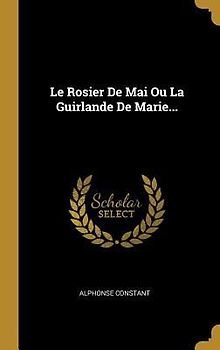 Le Rosier De Mai Ou La Guirlande De Marie...