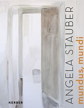 Angela Stauber. Mundus mundi