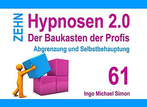 Zehn Hypnosen 2.0: Band 61 - Abgrenzung und Selbstbehauptung