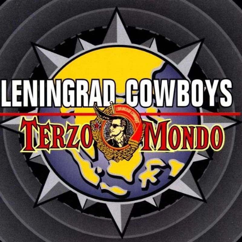 Leningrad Cowboys - Terzo Mondo