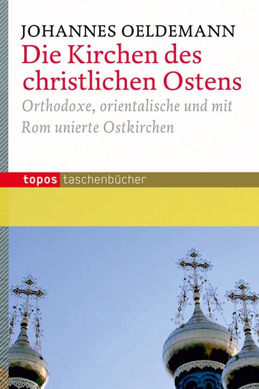 Die Kirchen des christlichen Ostens