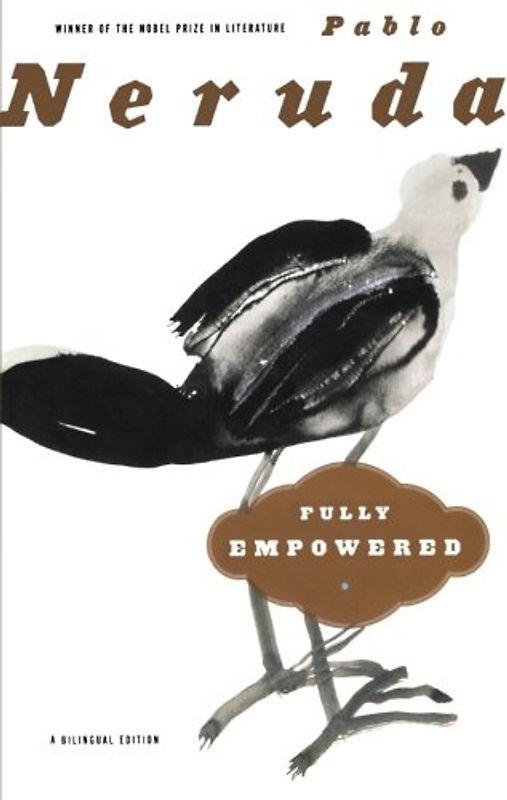 Reid, Alastair - Fully Empowered: A Bilingual Edition