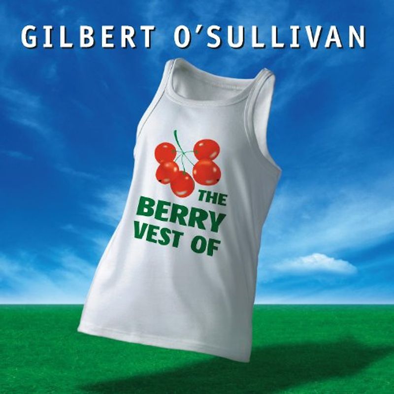 Gilbert O'Sullivan - Best of:the Berry Vest of