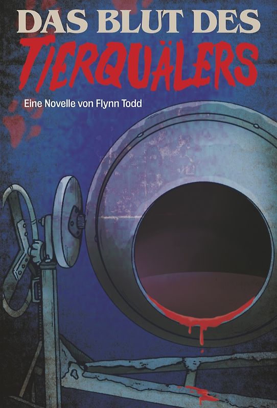 Das Blut des Tierquälers