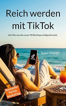 Reich werden mit TikTok