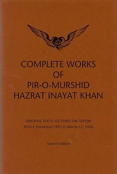 Complete Works of Pir-O-Murshid Hazrat Inayat Khan