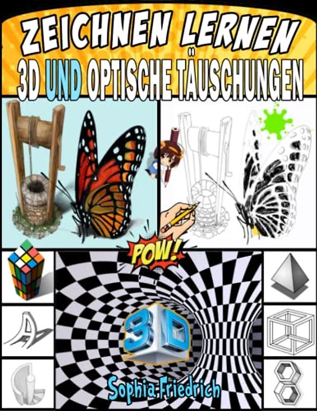 3D und optische Täuschungen zeichnen lernen: Anleitung zum Erstellen Ihrer eigenen 3D-Kunst, optische Täuschung, Schritt-für-Schritt