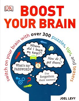 Boost Your Brain: Switch on your brain with over 300 puzzles, tips and teasers - Joel Levy [Softcover]