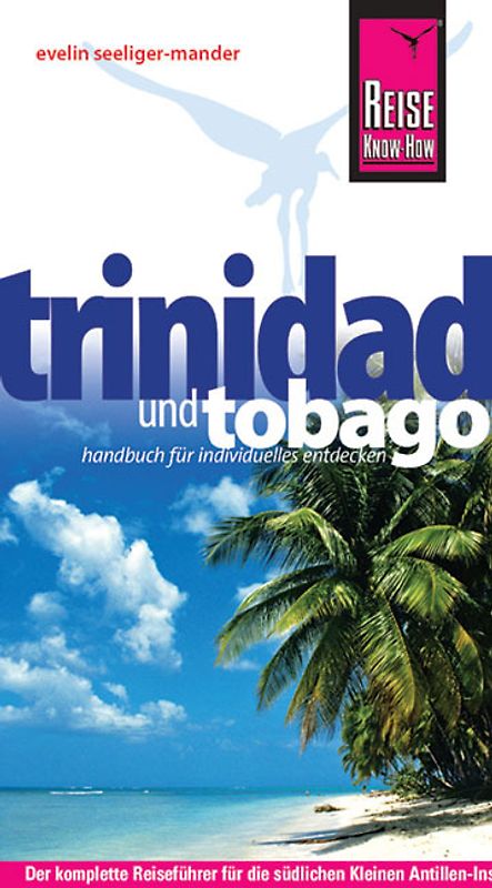Reise Know-How Trinidad und Tobago. Reiseführer für individuelles Entdecken
