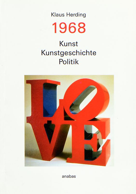 1968: Kunst - Kunstgeschichte - Politik