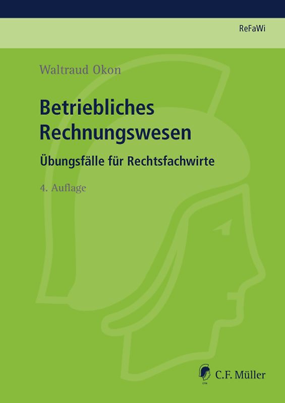 ReFaWi - Übungsfälle / Betriebliches Rechnungswesen. Übungsfälle für Rechtsfachwirte
