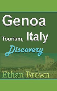 Genoa Tourism, Italy