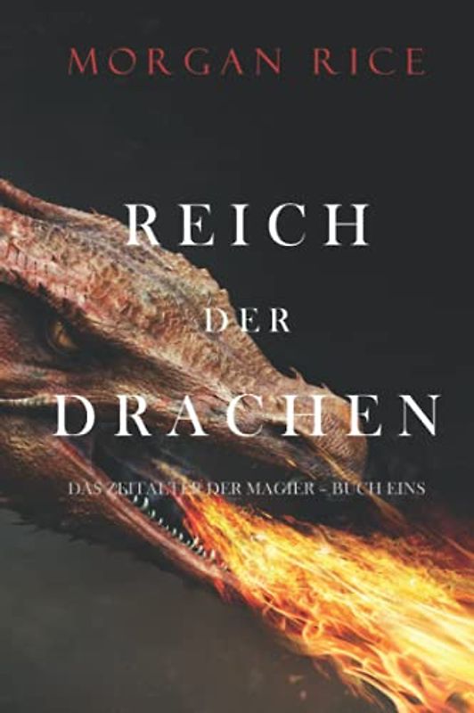 Reich Der Drachen (Das Zeitalter der Magier – Buch Eins)